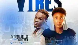 Smartie B - Vibes ft. Dotman